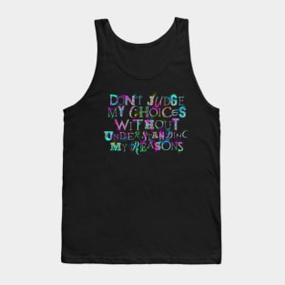 Don't Judge My Choices Tank Top